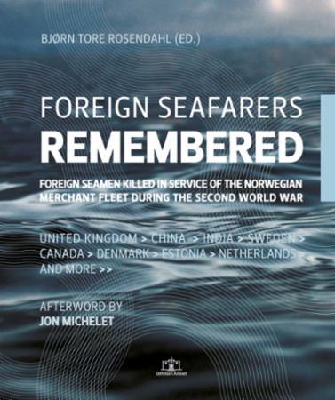 Foreign seafarers remembered: foreign seamen killed in service of the